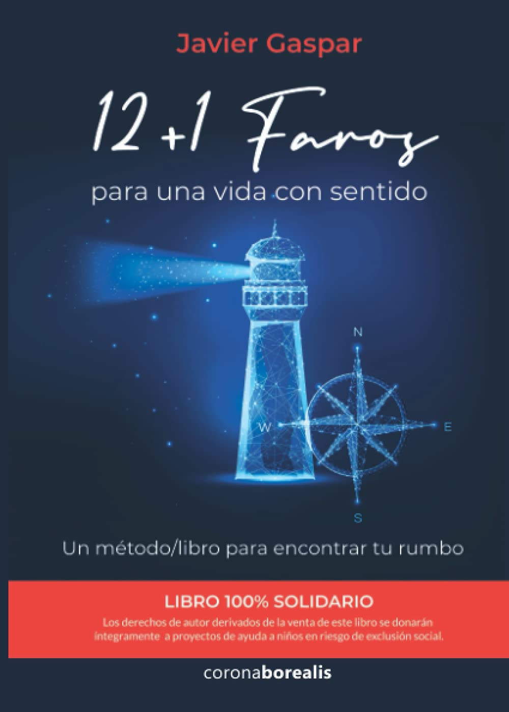 12 + 1 FAROS para una vida con sentido. Un método/libro para encontrar tu rumbo Lifestyle