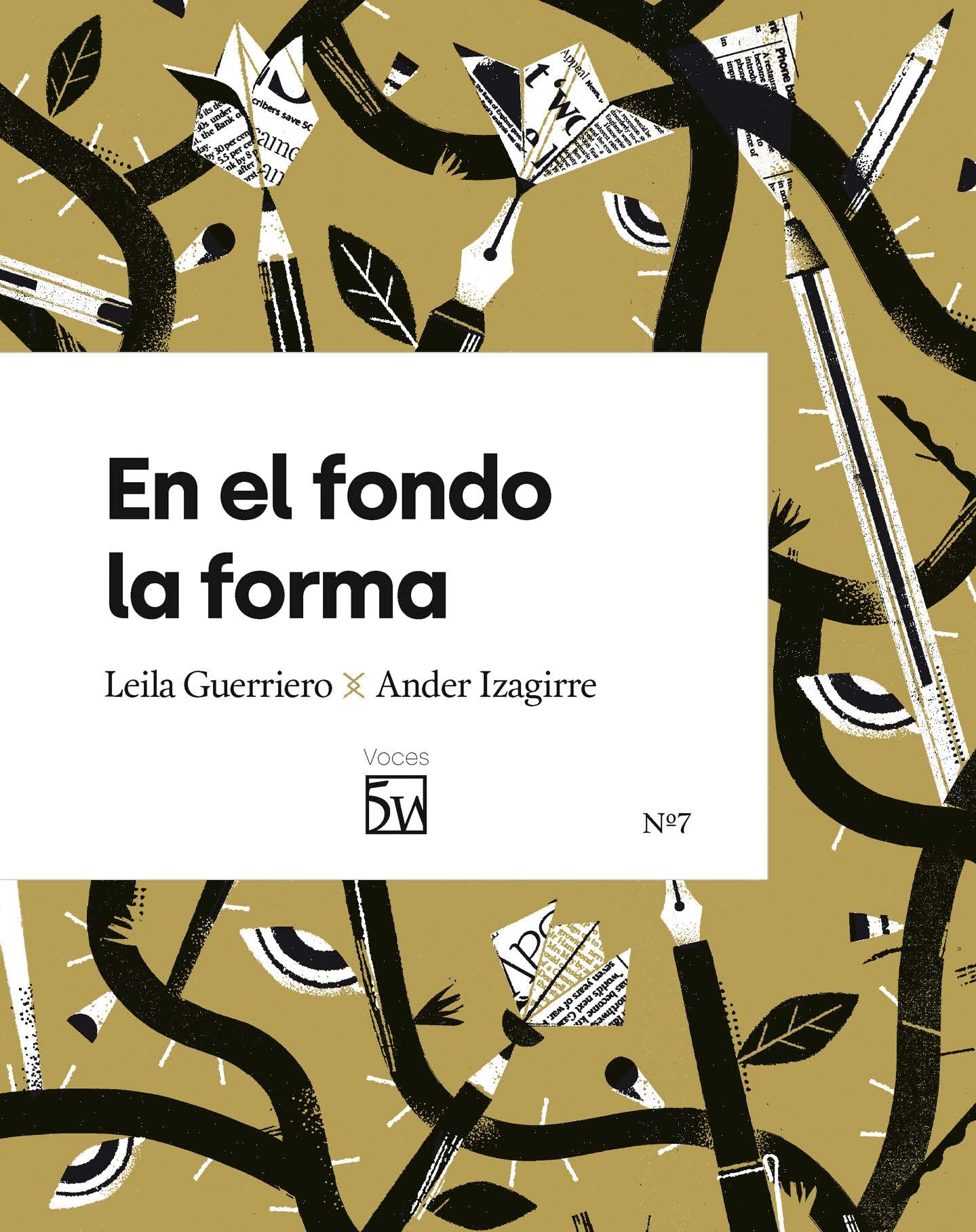 En el fondo la forma (Voces 5W, Band 7) Media & Communication