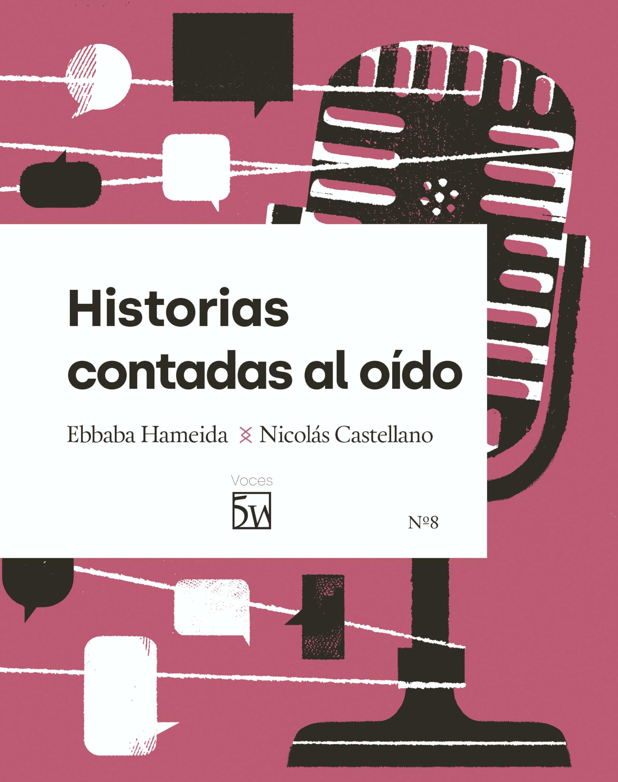 Historias contadas al oído (Voces 5W, Band 8) Media & Communication