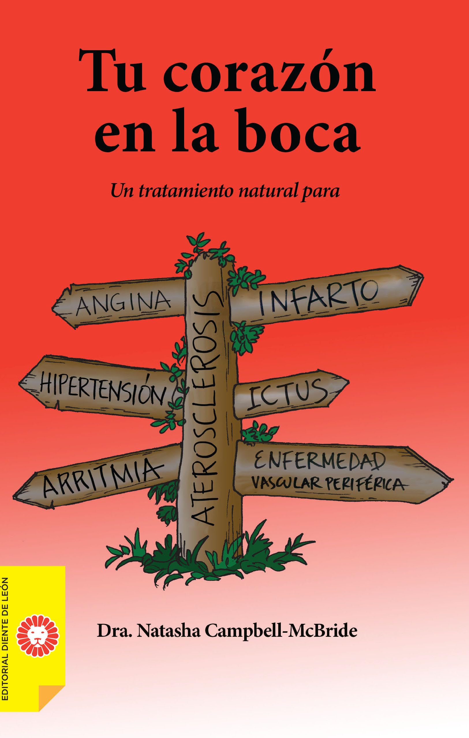 Tu corazón en la boca: Qué son realmente las enfermedades cardiovasculares y qué podemos hacer para prevenirlas e incluso revertirlas Health, Nutrition & Fitness