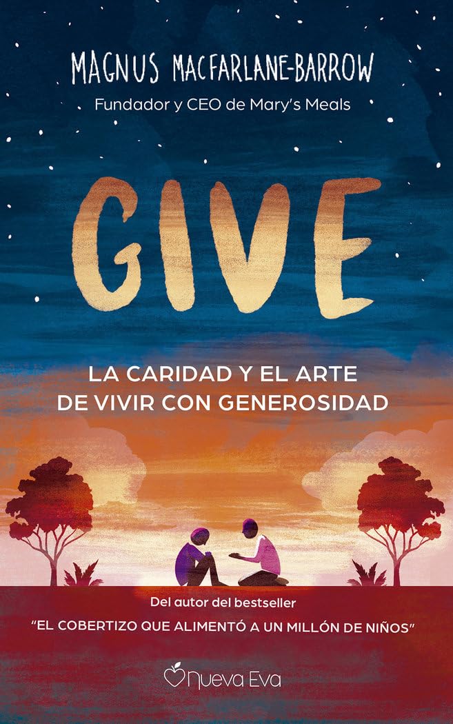 GIVE : la caridad y el arte de vivir con generosidad Religion & Esotericism
