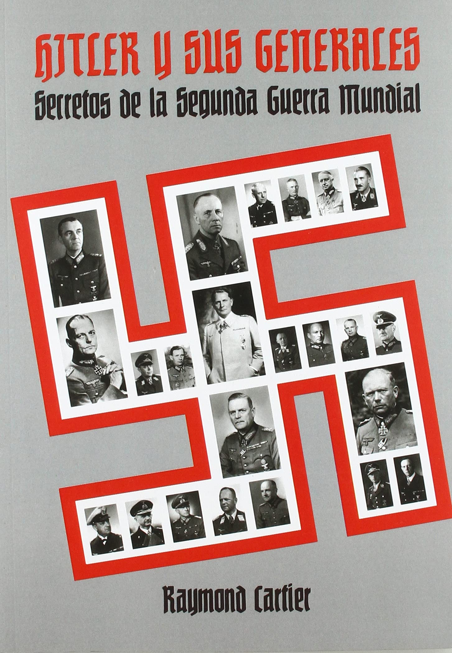 HITLER Y SUS GENERALES. SECRETOS DE LA SEGUNDA GUERRA MUNDIAL Books