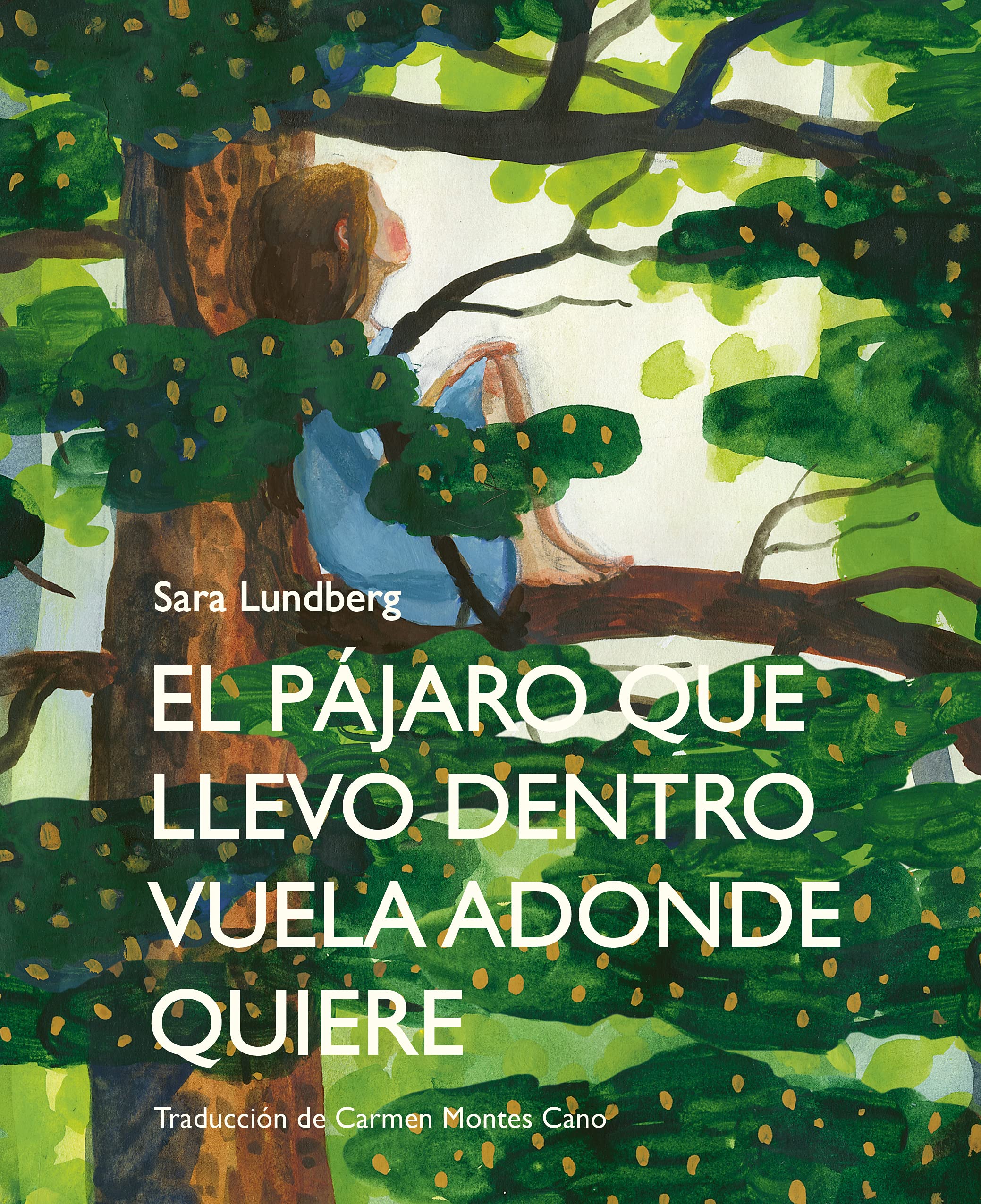 El pájaro que llevo dentro vuela adonde quiere book