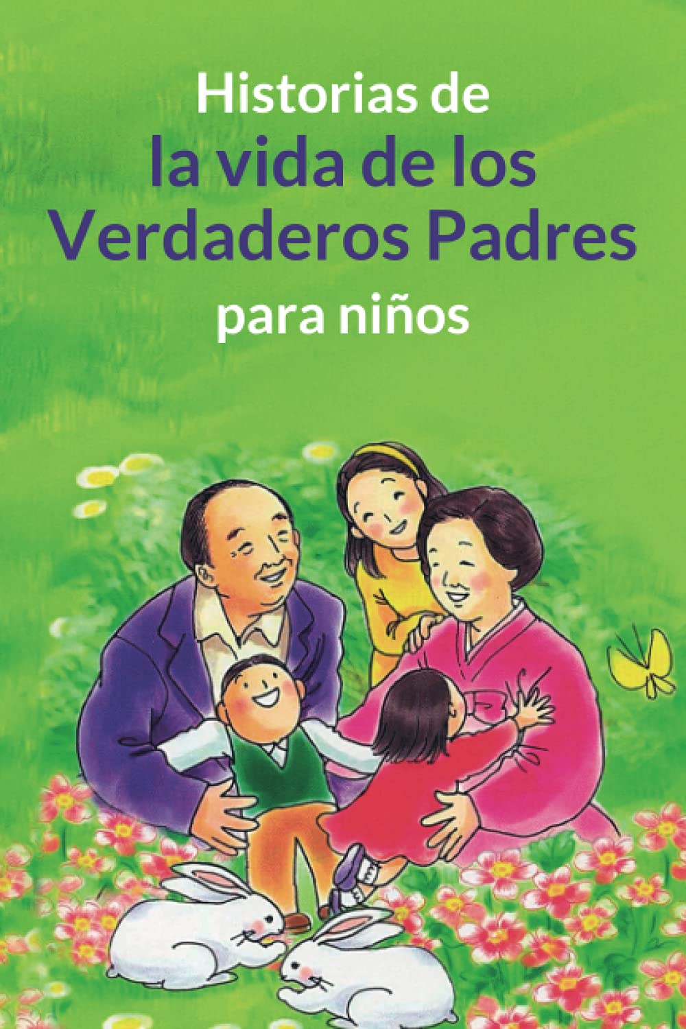Historias de la vida de los Verdaderos Padres para niños Religion & Esotericism