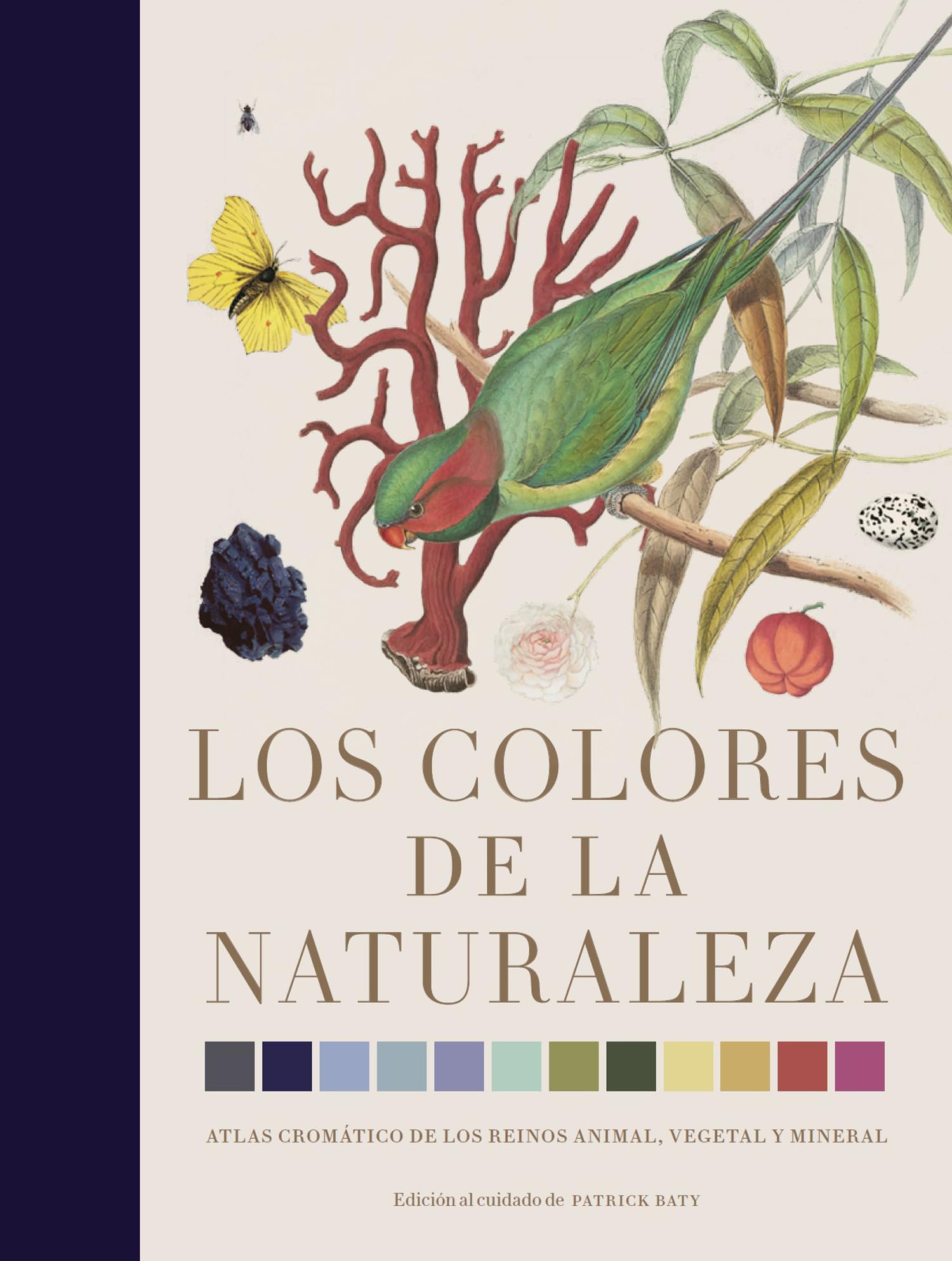 Los colores de la naturaleza: Atlas cromático de los reinos animal, vegetal y mineral. book