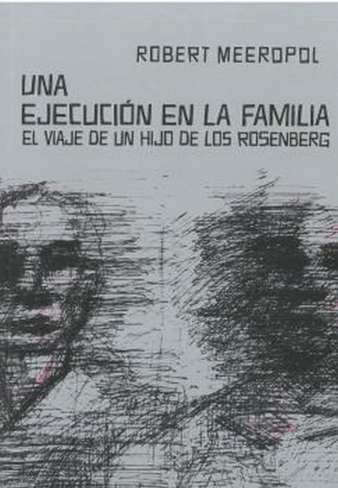 Una ejecución en la familia. El viaje de un hijo de los Rosenberg book
