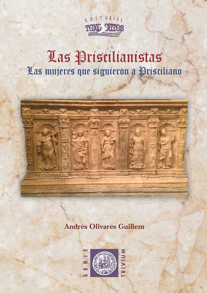 LAS PRISCILIANISTAS Politics & History