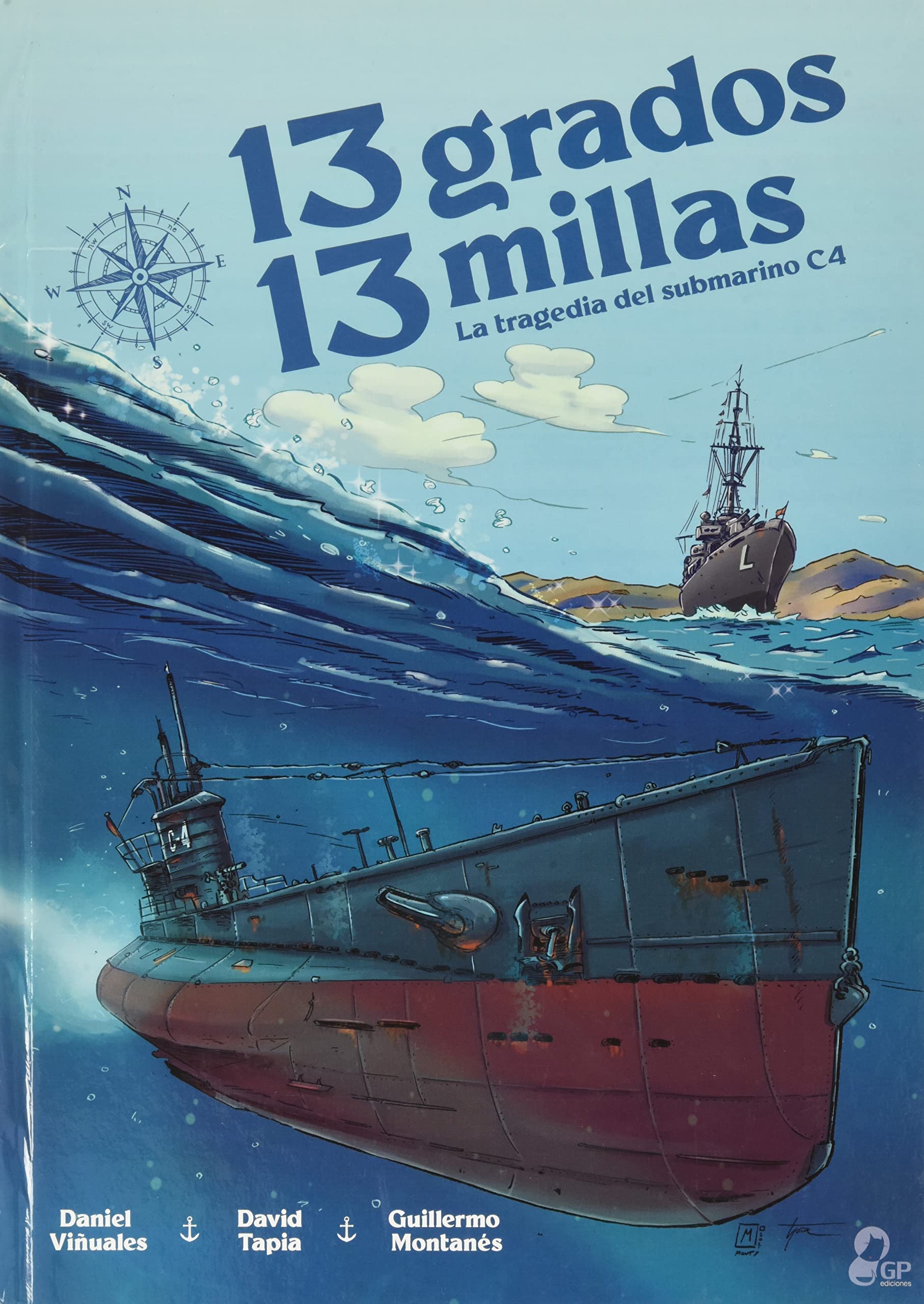 13 grados 13 millas: La tragedia del submarino C4 book