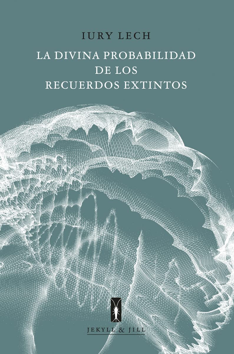 La divina probabilidad de los recuerdos extintos Books