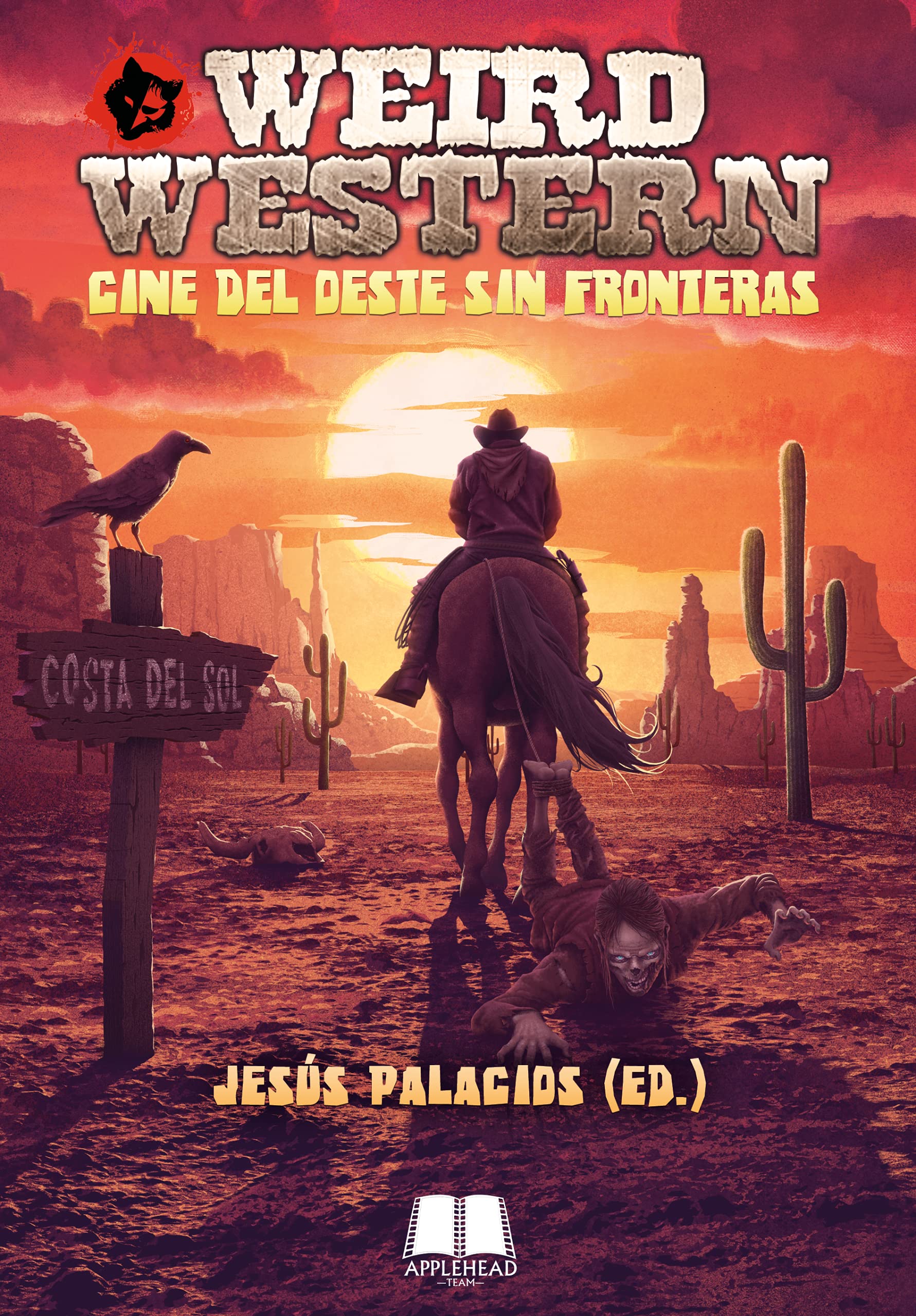 Weird Western : cine del Oeste sin fronteras Film, Art & Culture