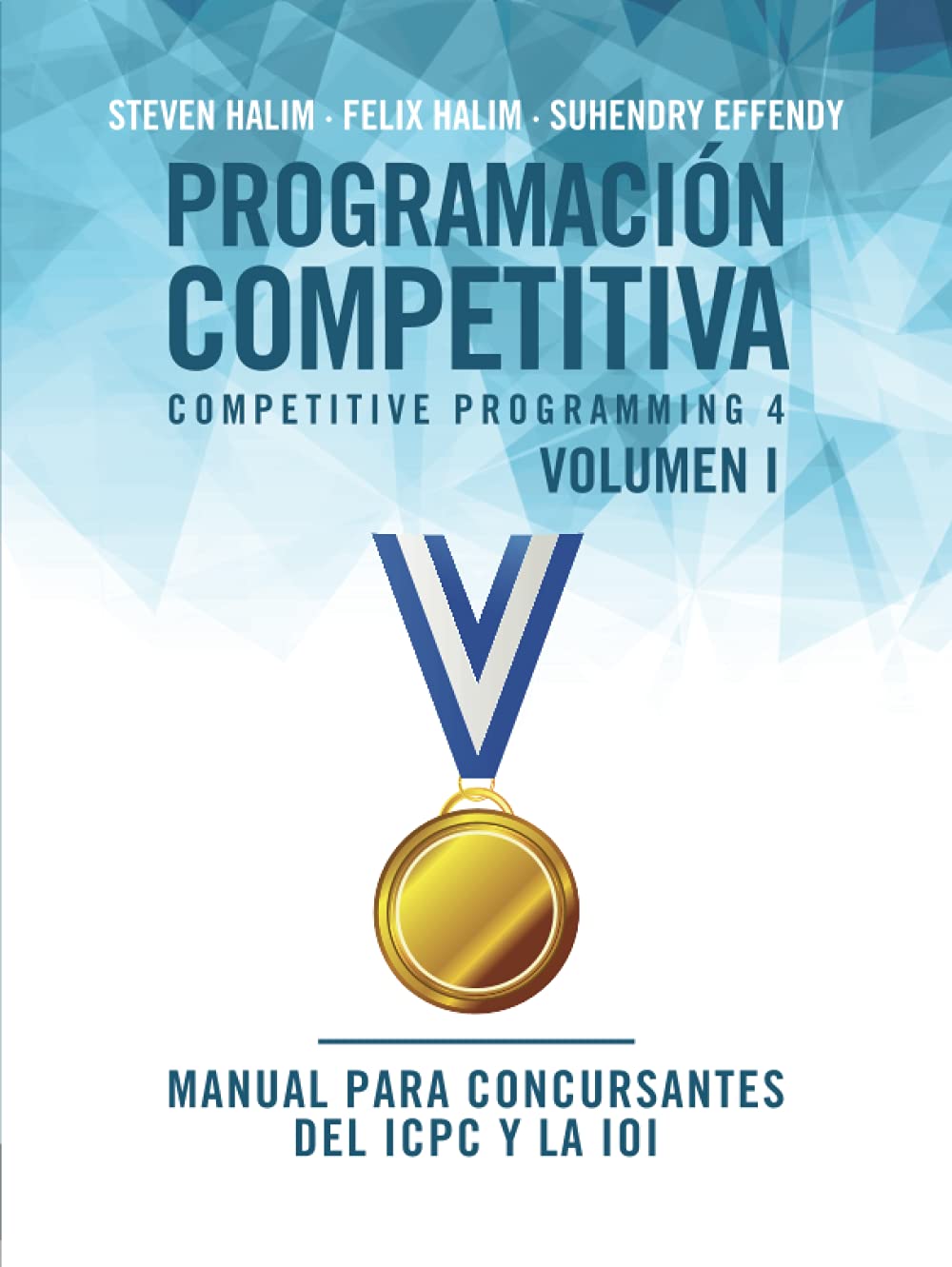 Programación competitiva (CP4) - Volumen I: Manual para concursantes del ICPC y la IOI Computer Science