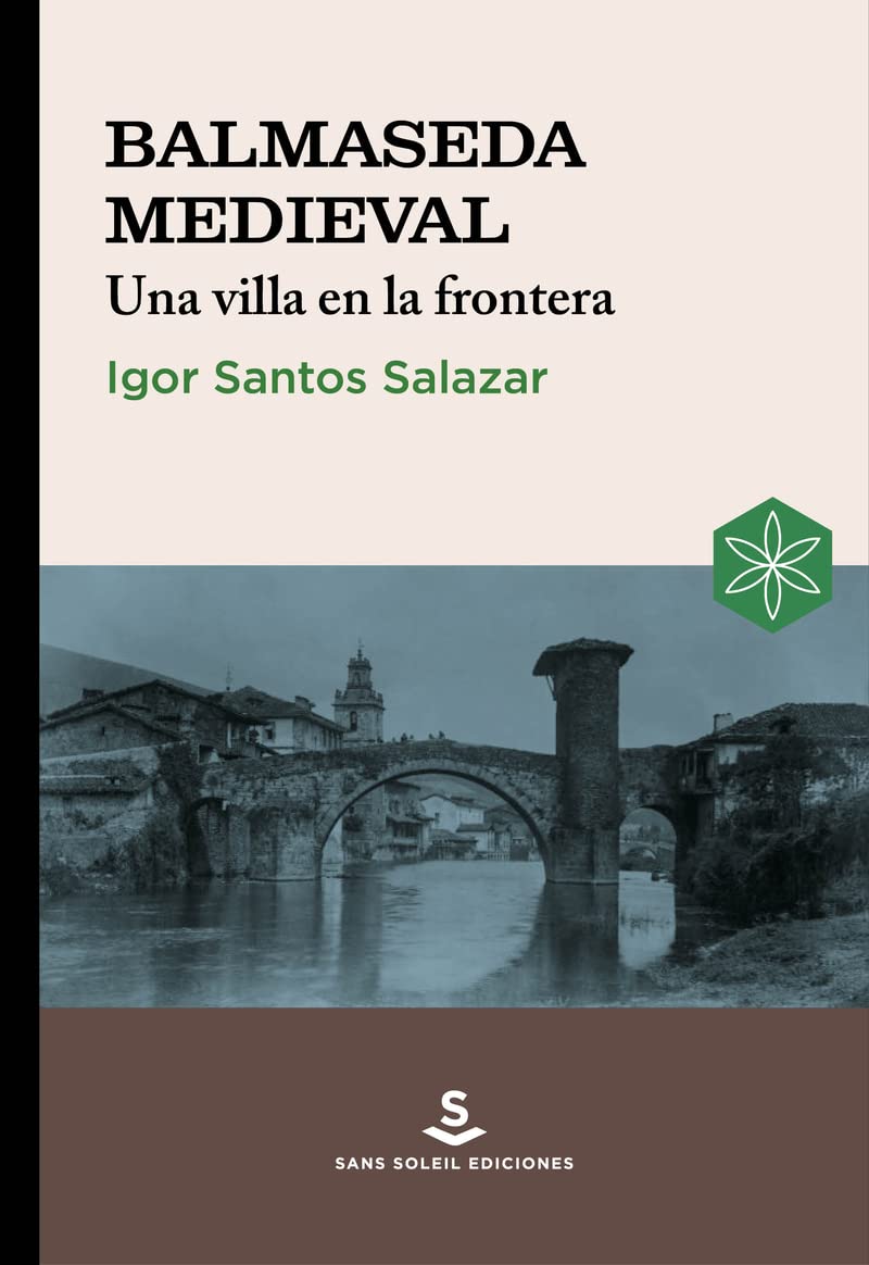 Balmaseda Medieval: Una villa en la frontera (Álava Medieval, Band 1) Politics & History