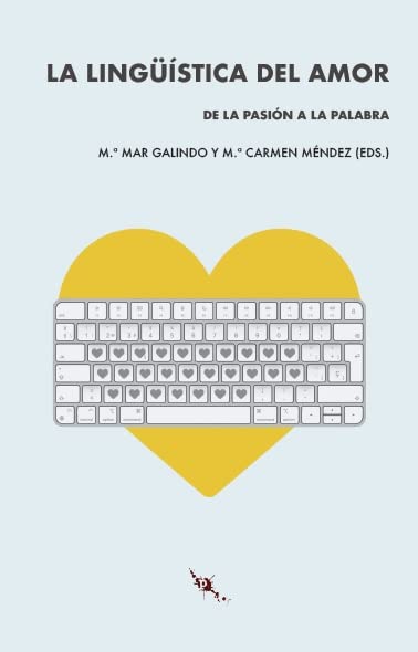 La lingüística del amor : de la pasión a la palabra Books