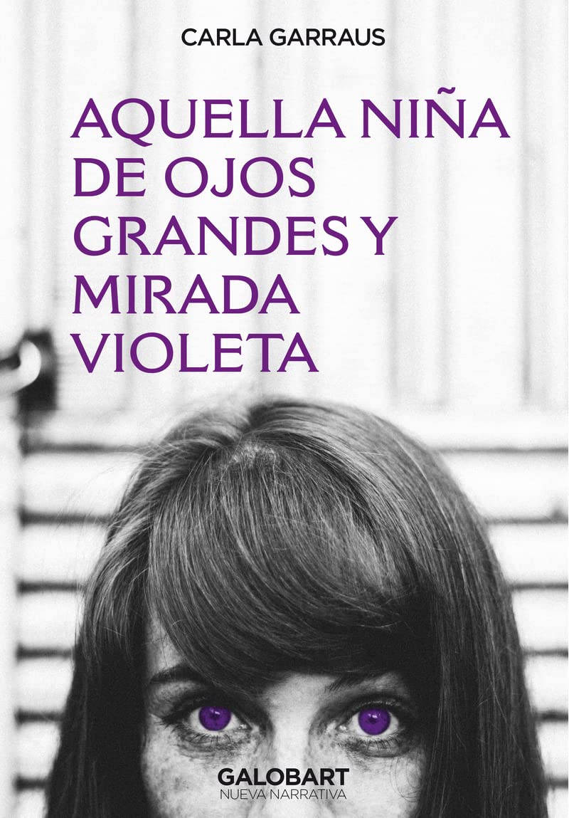 AQUELLA NI?A DE OJOS GRANDES Y MIRADA VIOLETA book