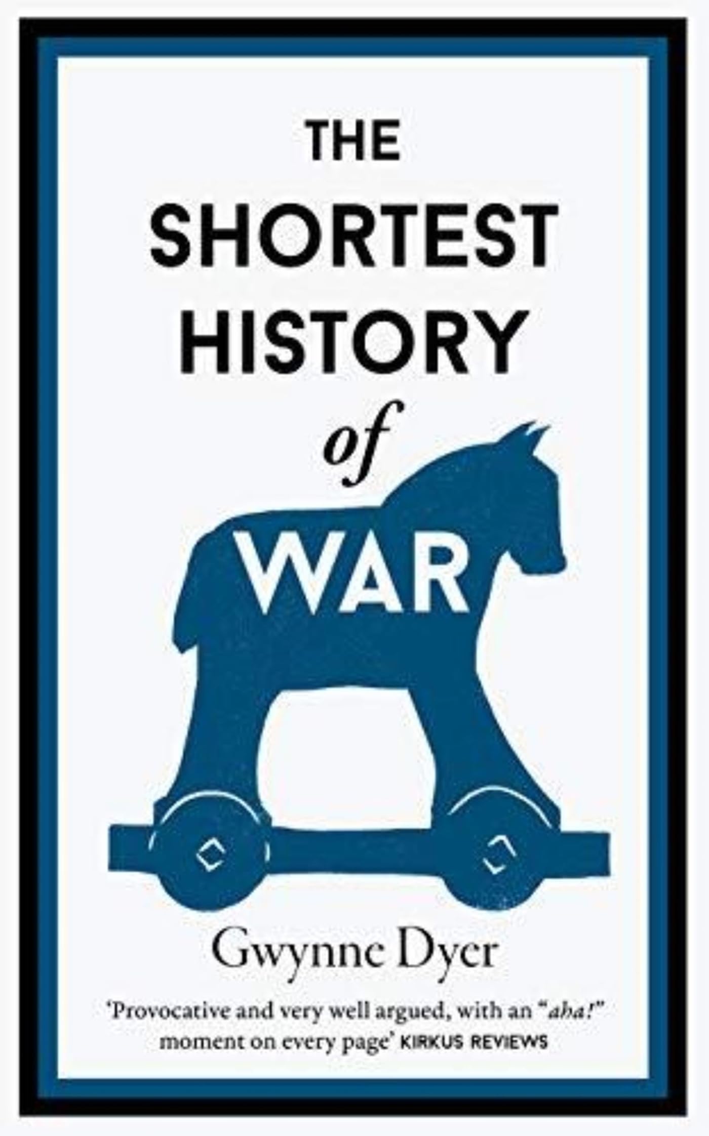 Una breve historia de la guerra / The Shortest History of War book