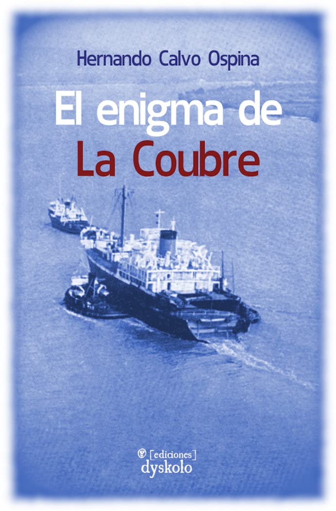 El enigma de La Coubre (Crónicas, Band 1) Politics & History