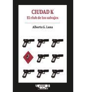 Ciudad K. El club de los salvajes book