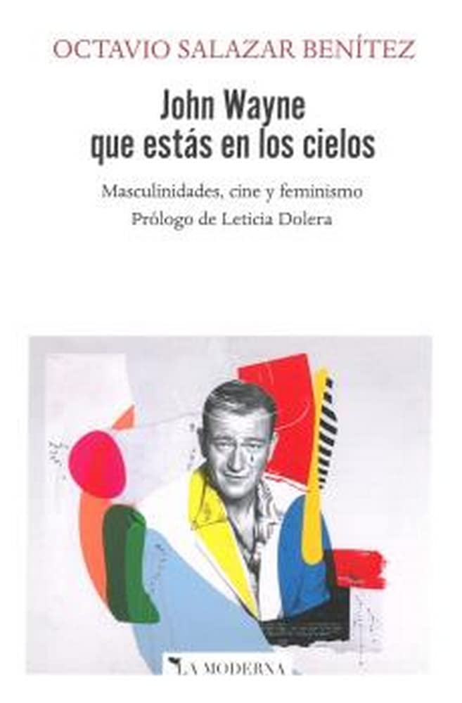 JOHN WAYNE QUE ESTÁS EN LOS CIELOS book