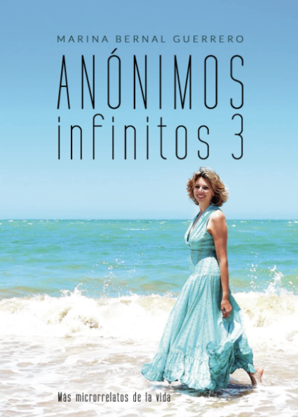 Anónimos infinitos 3: - Más microrrelatos de la vida Contemporary Romance
