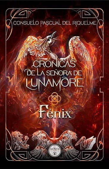 Cronicas De La Se�ora De Lunamore: Fenix (2� Parte) book