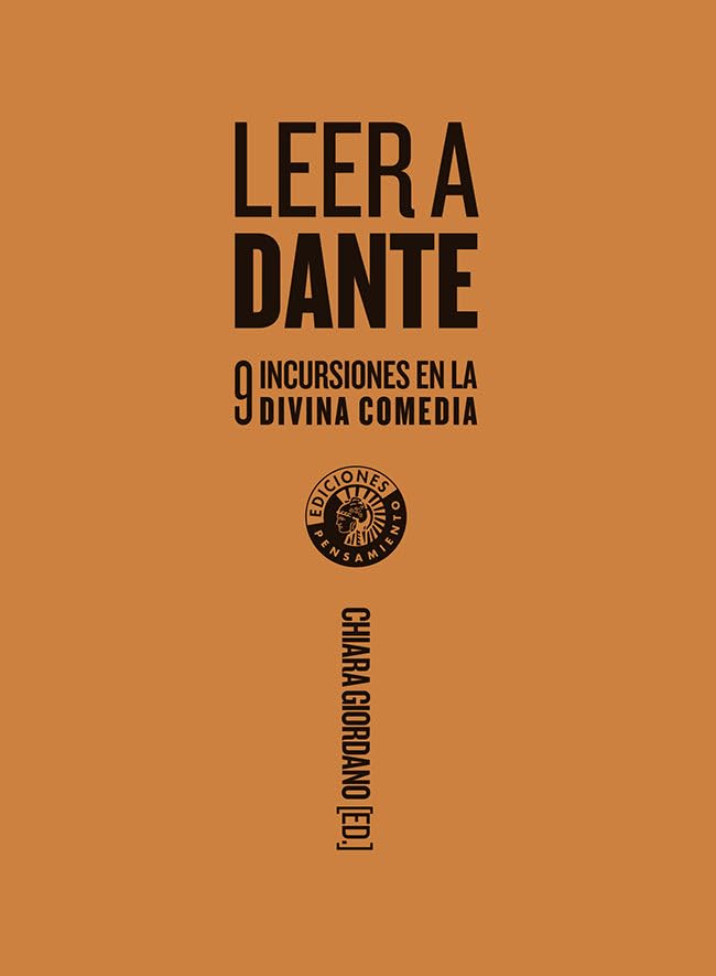 Leer a Dante: Nueve incursiones en la Divina comedia (Pensamiento) Contemporary literature
