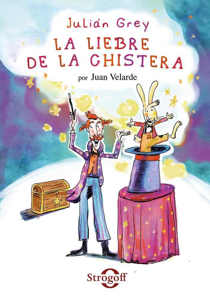 Julián Grey - La liebre de la chistera (Strogoff, Band 1) Books