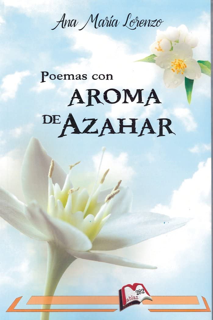 Poemas con aroma de azahar (Libros Mablaz, Band 285) Poetry