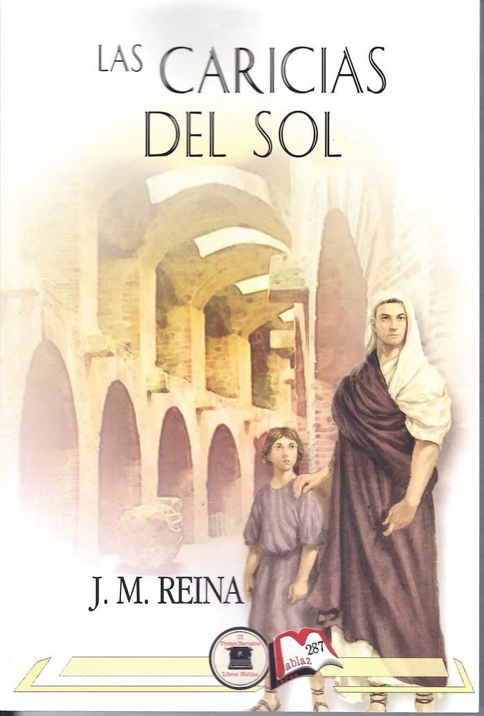 Las caricias del Sol (Libros Mablaz, Band 287) Historical Fiction