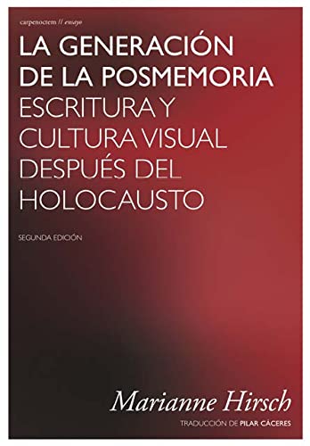 La generación de la posmemoria: Escritura y cultura visual después del Holocausto Art & Literature