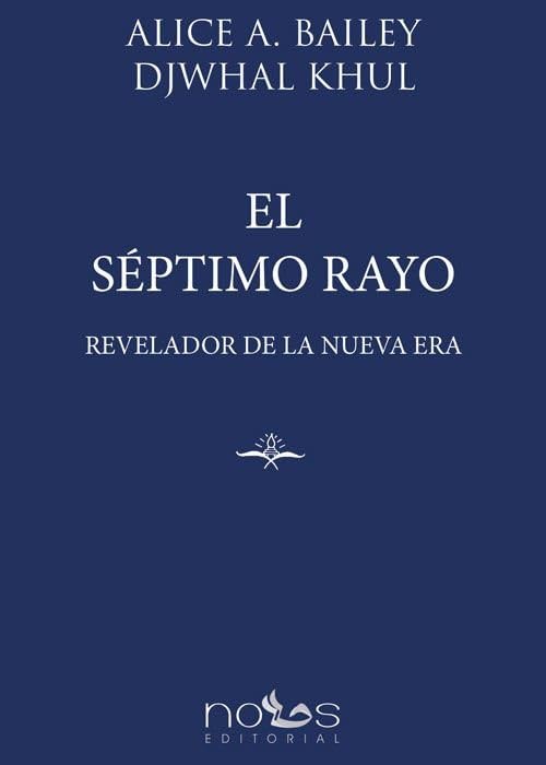 El Séptimo Rayo: Revelador de la Nueva Era Religion & Esotericism