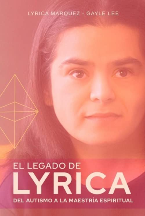 El legado de Lyrica: Del autismo a la maestría espiritual Books