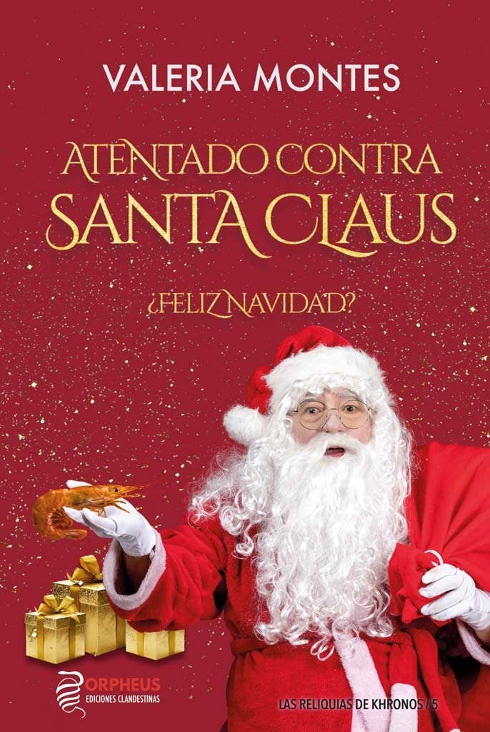 Atentado contra Santa Claus (Las reliquias de Khronos, Band 5) Novels & Short Stories
