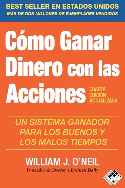 Cómo ganar dinero con las acciones: Un sistema ganador en buenos o malos tiempos Business & Technology