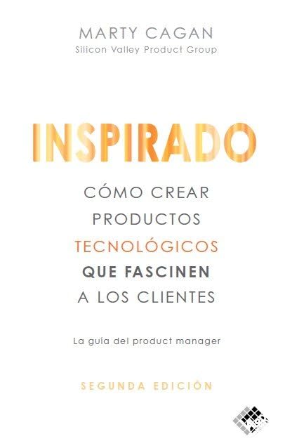 Inspirado: Cómo crear productos tecnológicos que fascinen a los clientes book