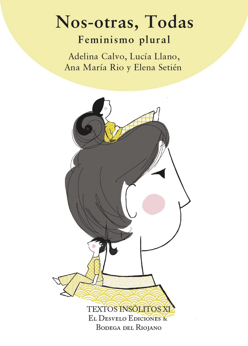 Nos-otras, todas: Feminismo plural (Textos Insólitos, Band 11) Books