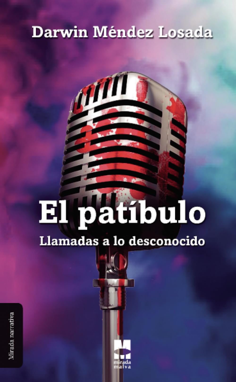 El patíbulo: Llamadas a lo desconocido: LLlamadas a lo desconocido (Mirada Narrativa, Band 28) Contemporary literature
