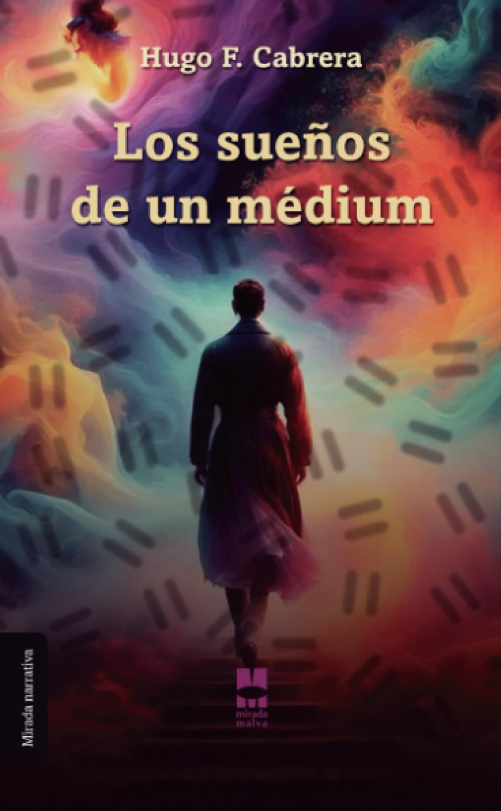 Los sueños de un médium (Mirada Narrativa, Band 29) Contemporary literature