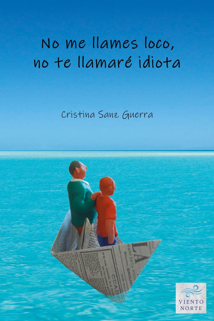 No me llames loco, no te llamaré idiota Contemporary literature