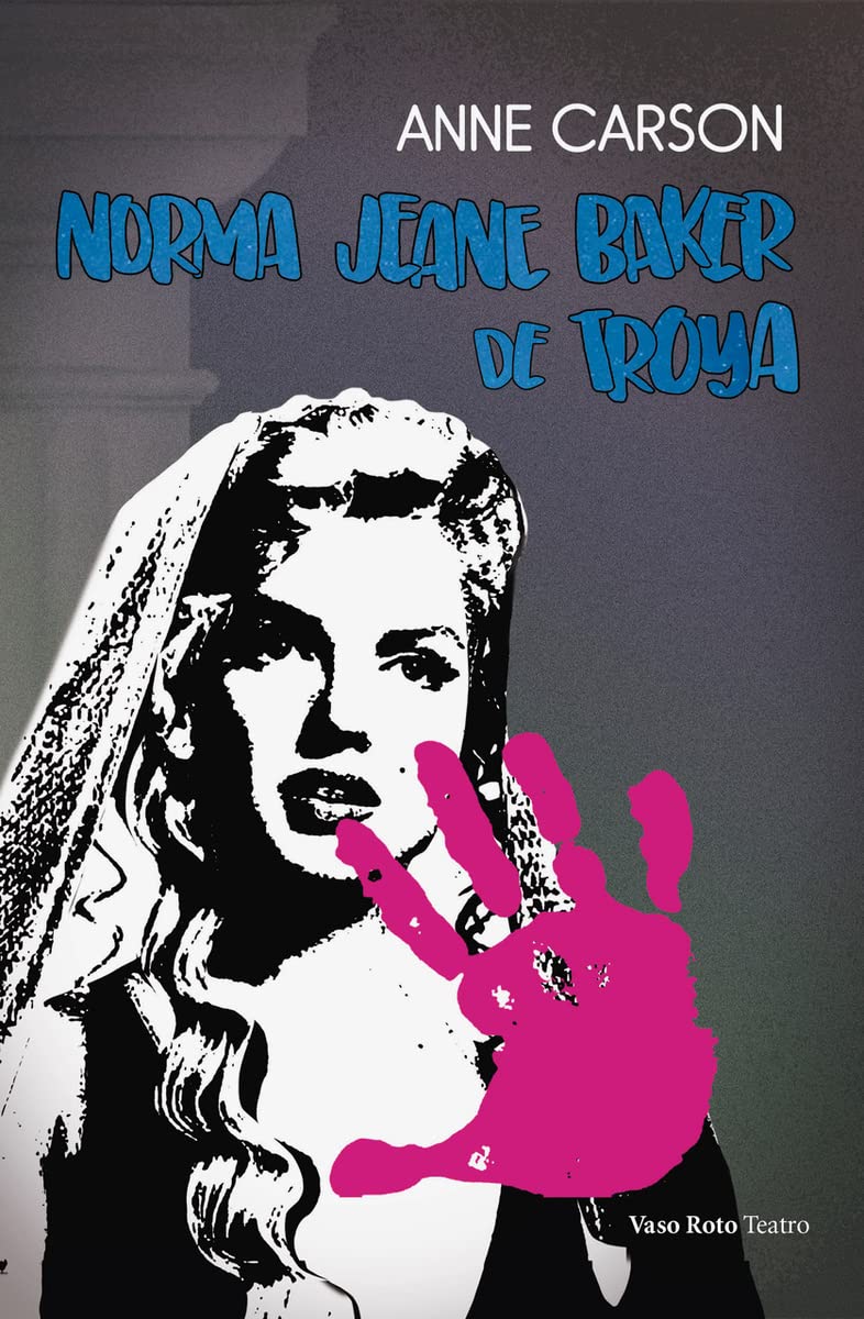 Norma Jeane Baker de Troya (Teatro, Band 4) Books