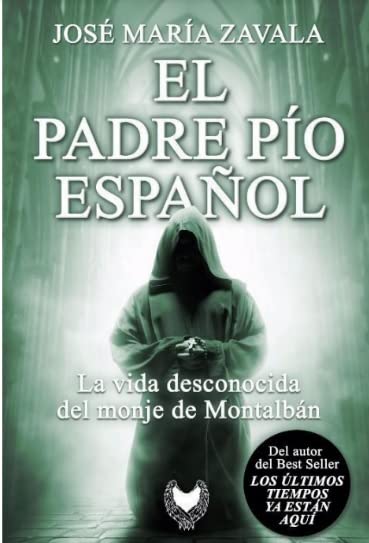 El Padre Pío español: La vida desconocida del monje de Montalbán Politics & Society