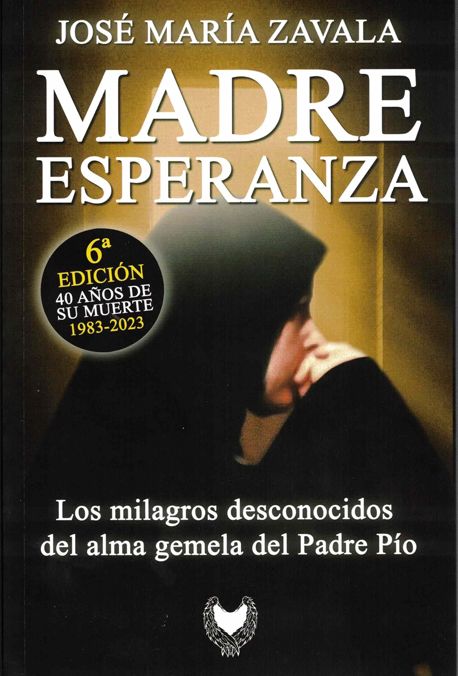 MADRE ESPERANZA: LOS MILAGROS DESCONOCIDOS DEL ALMA GEMELA DEL PADRE PÍO Religion & Esotericism
