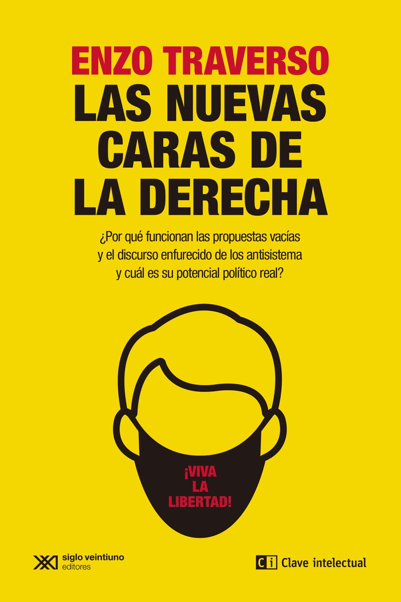 Las nuevas caras de la derecha: ¿Por qué funcionan las propuestas vacías y el discurso enfurecido de los antisistema y cuál es su potencial político real? book