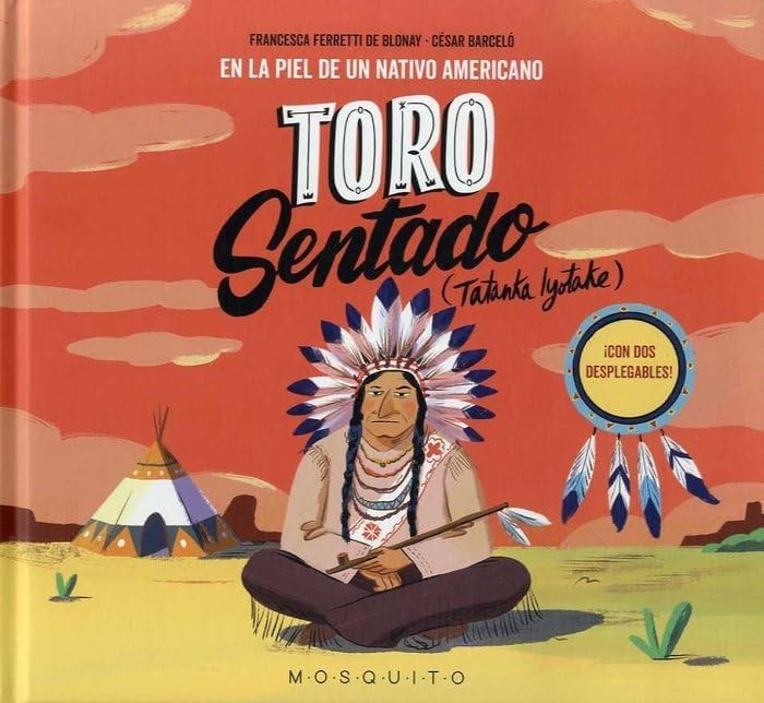 Toro sentado: En la piel de un nativo americano Non-fiction