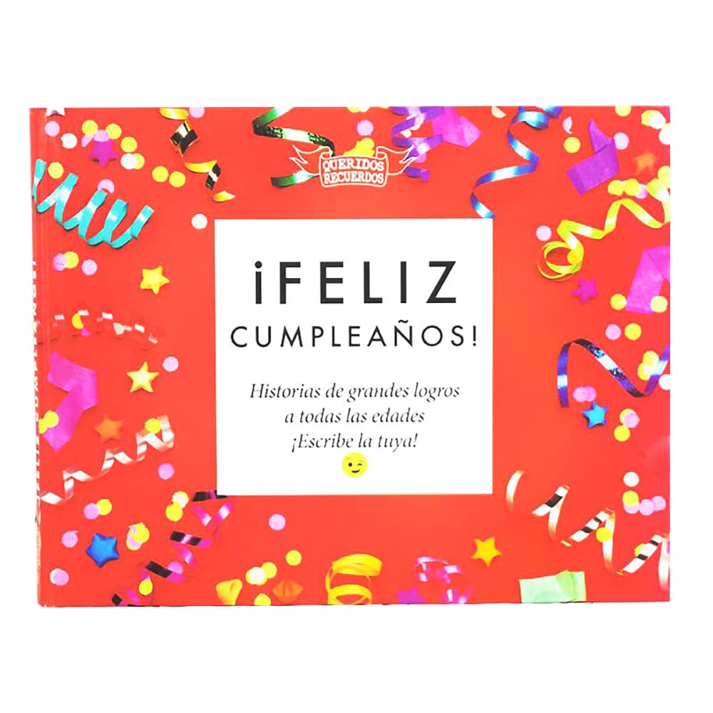 ¡Feliz cumpleaños!: Historias de grandes logros a todas las edades. ¡Escribe la tuya! book