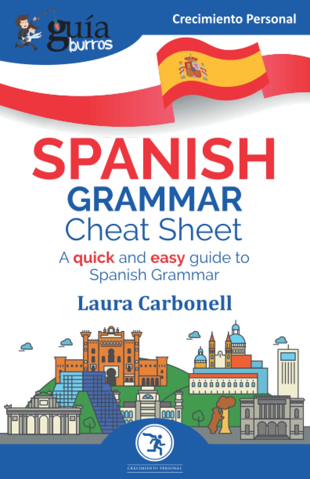 GuíaBurros: Spanish Grammar Cheat Sheet: A quick and easy guide to Spanish Grammar (Crecimiento Personal, Band 142) Social Sciences