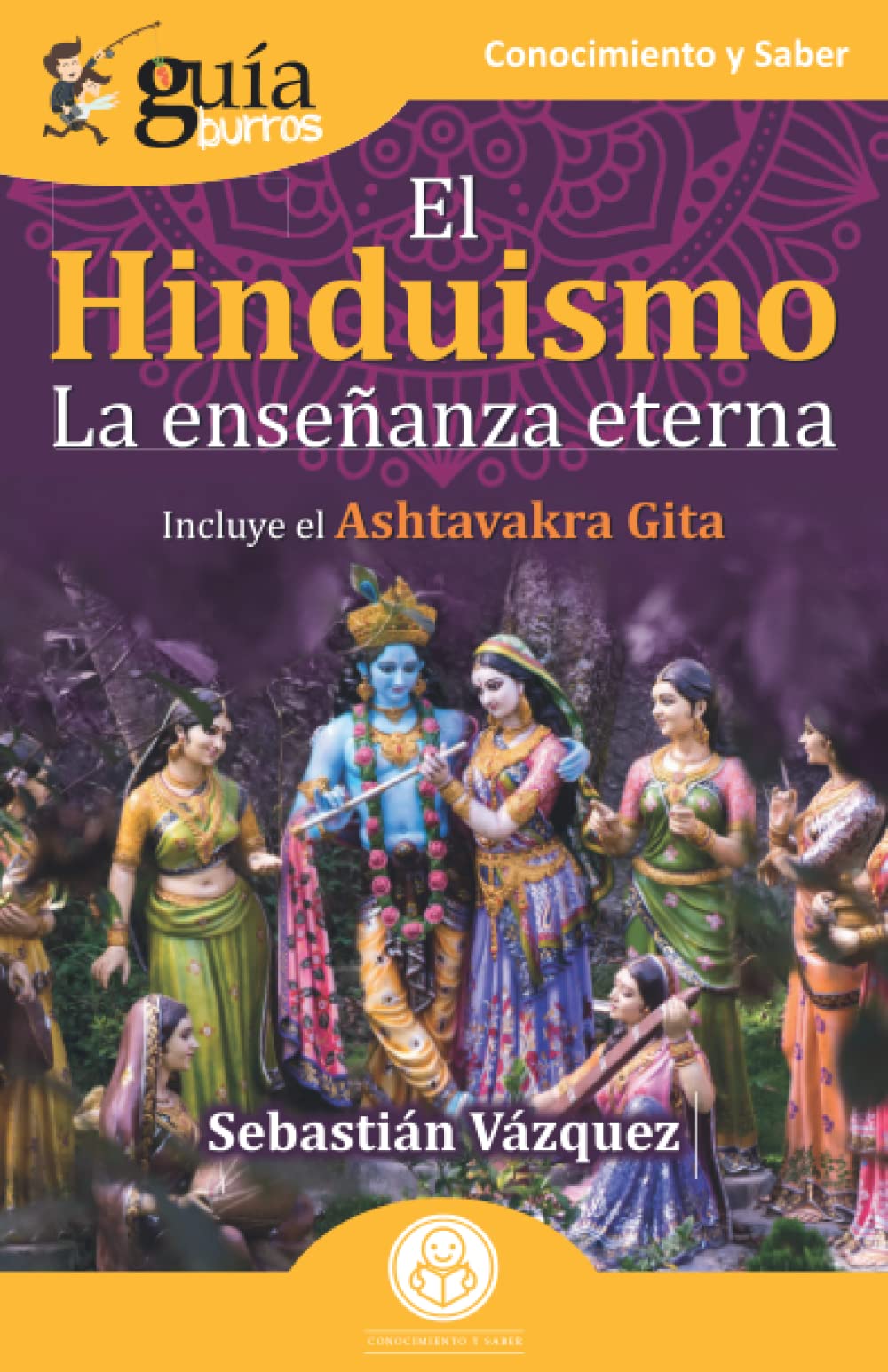 GuíaBurros: El Hinduismo: La enseñanza eterna Religion & Esotericism