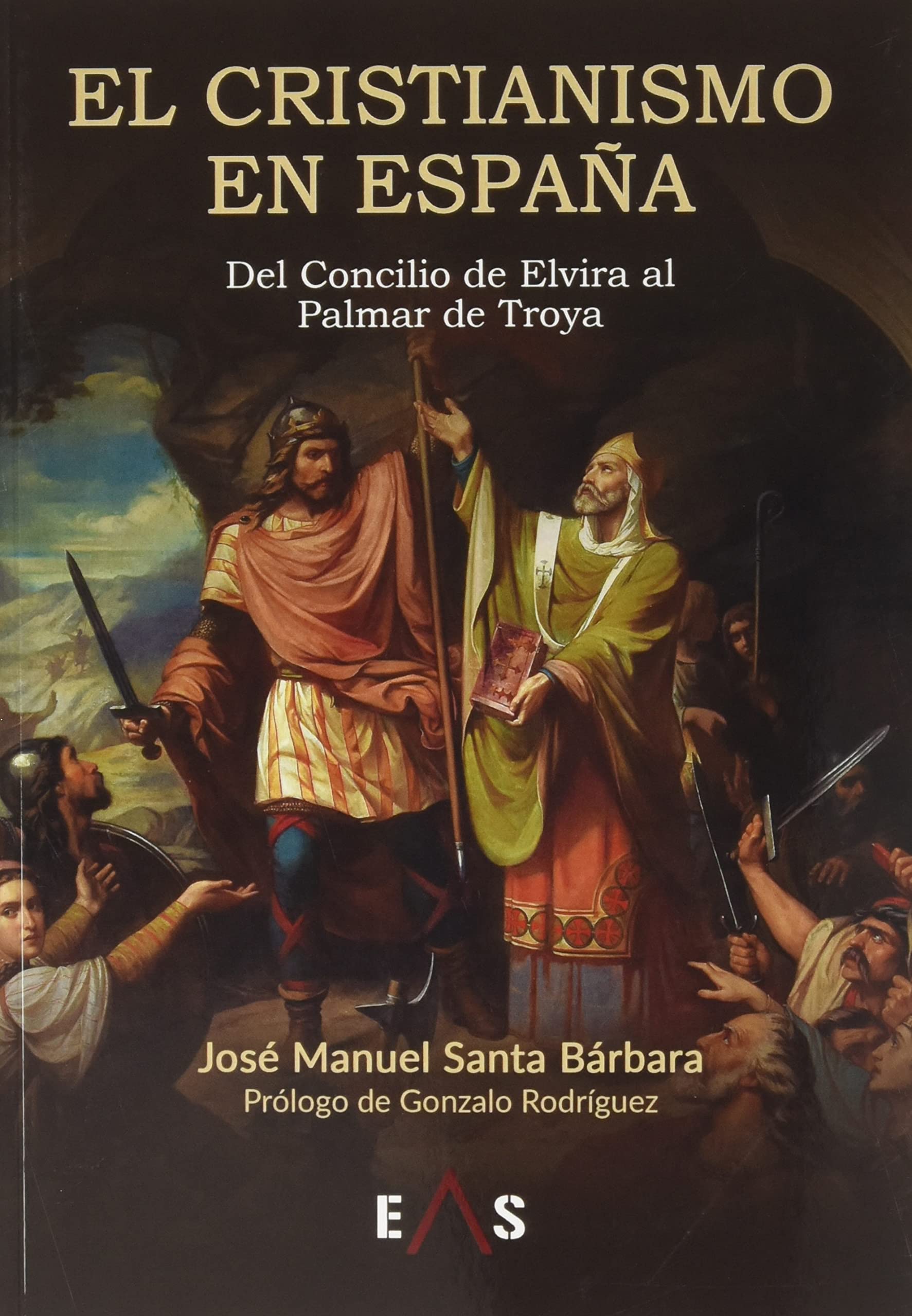 EL CRISTIANISMO EN ESPAÑA: Del Concilio de Elvira al Palmar de Troya (Hespérides, Band 11) Philosophy