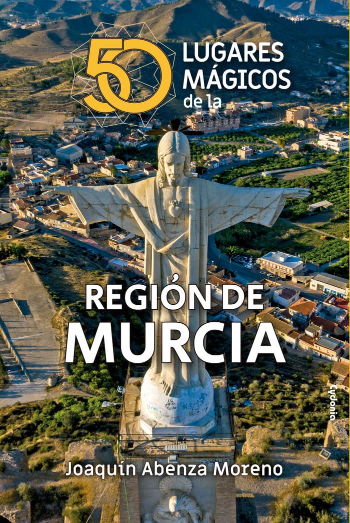 50 lugares mágicos de la Región de Murcia book