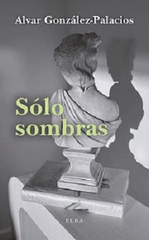 Sólo sombras: Silhouettes históricas, literarias y mundanas (Elba) Books