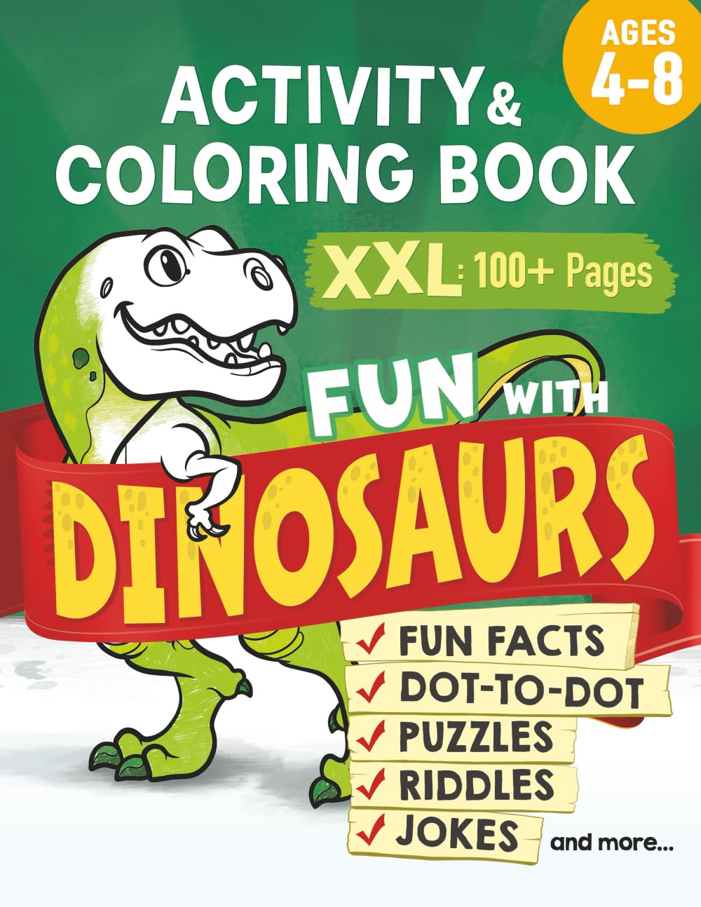 Fun with DINOSAURS: Learning Activity and Coloring Book for Kids Ages 4-8: Coloring, dot-to-dot, mazes, puzzles, jokes and facts (Color, Play, Learn) Mathematics